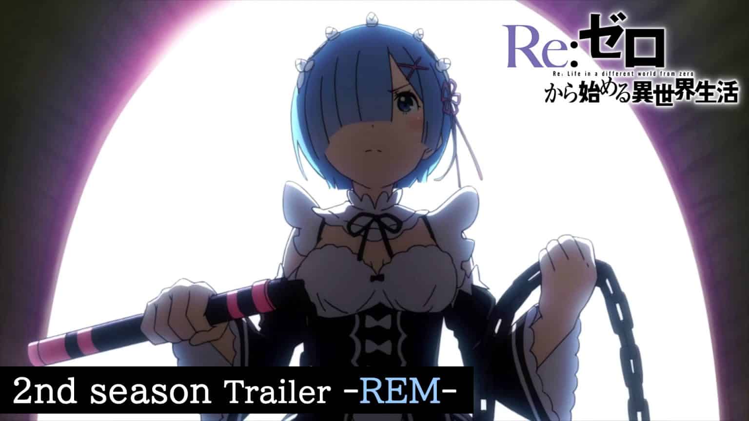 Re Zero Saison 2 Un Trailer Spécial Rem Dévoilé AnimOtaku