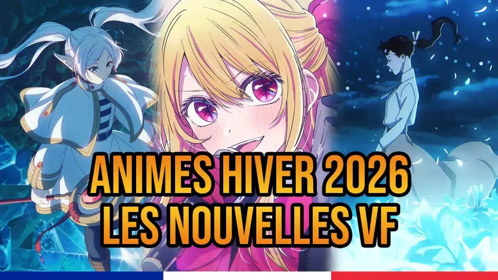 Liste des animes de l'hiver 2026 doublés en VF.