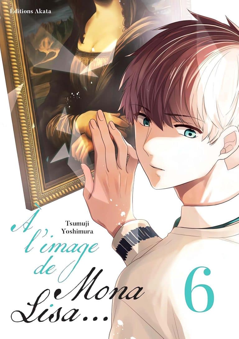 Tome 6 du manga A l'image de Mona Lisa.