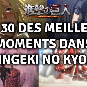 TOP 30 des meilleurs moments dans lanime Shingeki no Kyojin (L'Attaque des Titans)