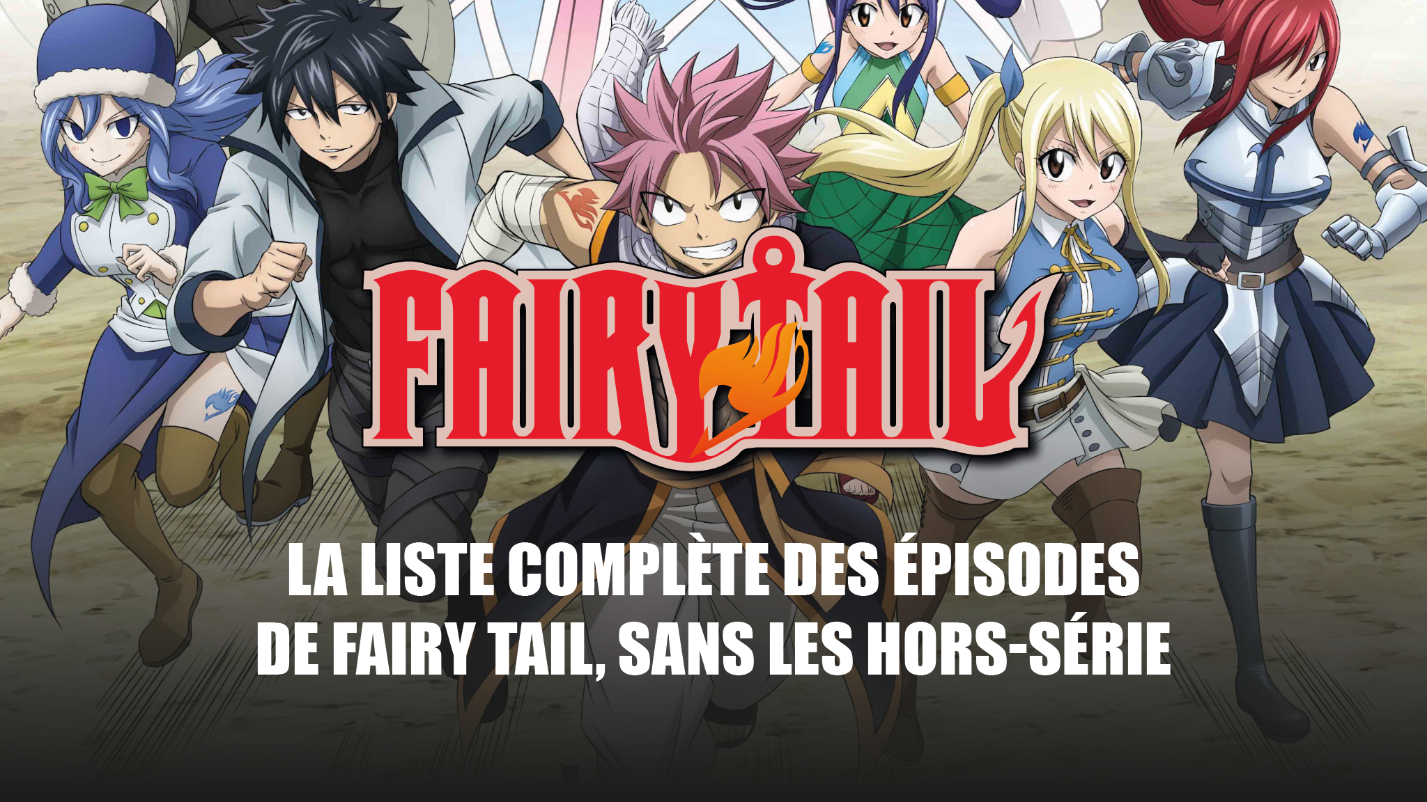 Fairy Tail : la liste complète des épisodes sans les hors-série - AnimOtaku