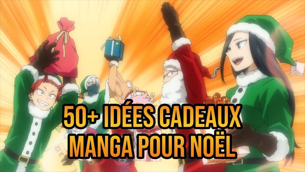 Liste de 50 idées cadeaux manga pour Noël 2024 et anniversaire.