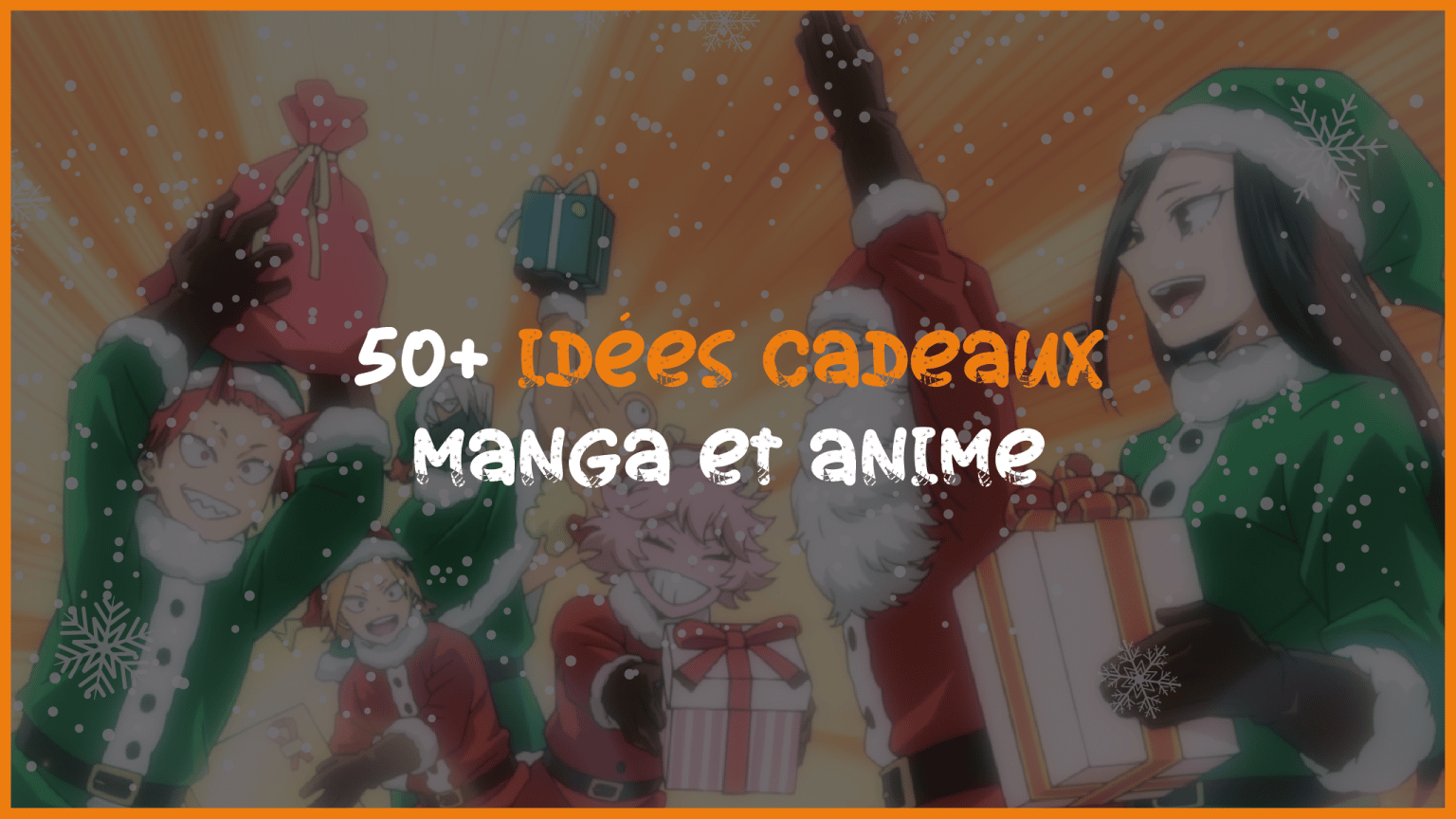 Idée Cadeau Manga : 50+ cadeaux pour Noël et Anniversaire - AnimOtaku