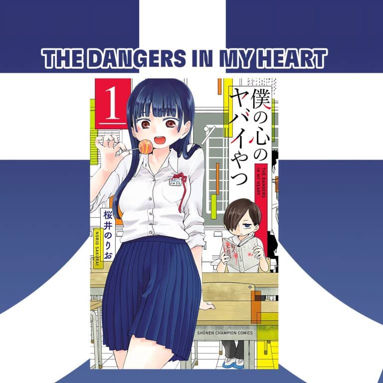 The Dangers in my Heart le manga arrive en France chez Kana The Dangers in my Heart le manga arrive en France chez Kana
