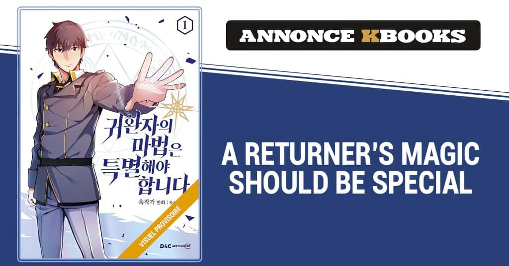 Annonce de la date de sortie en France du manhwa A Returners Magic Should Be Special
