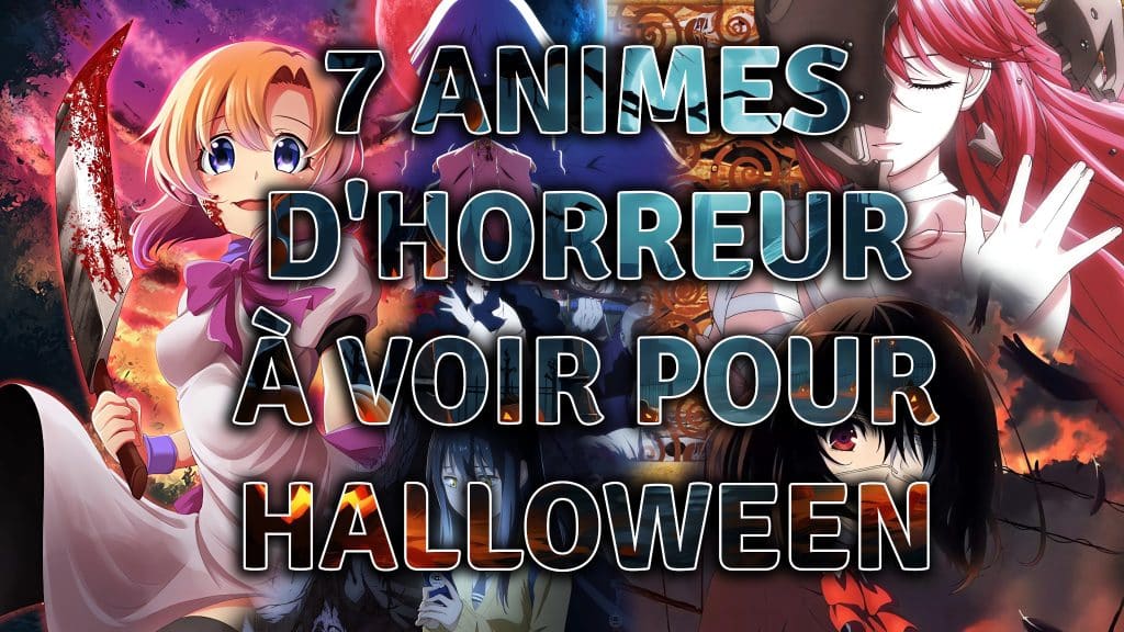 Liste de 7 animes horreur à voir pour Halloween