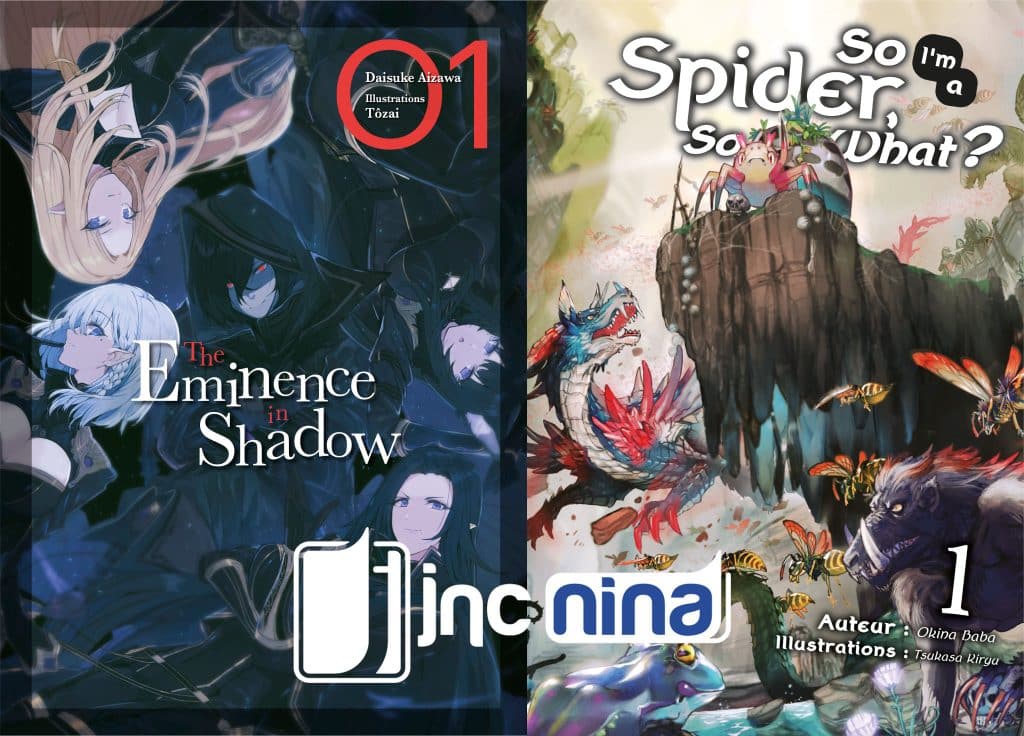 Annonce de la publication en France des light novels The Eminence in Shadow et So, I'm a Spider, So What?, sur JNC Nina