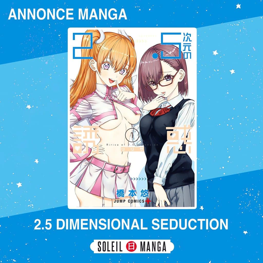 Annonce de la date de sortie en France du manga 2.5 Dimensional Seduction aux éditions Soleil Manga