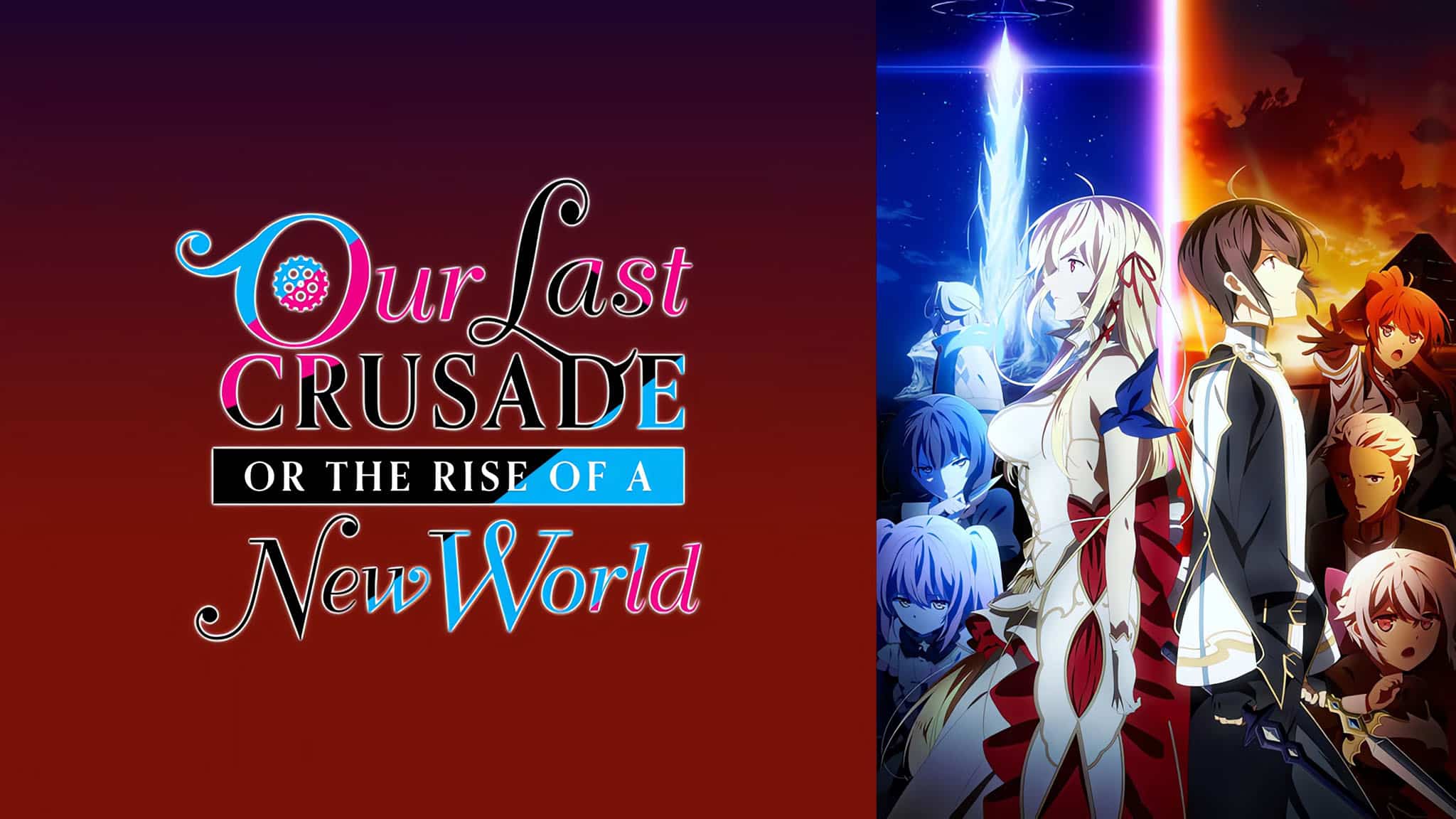 Annonce d'un report à durée indéterminée pour l'épisode 5 de l'anime Our Last Crusade or the Rise of a New World.