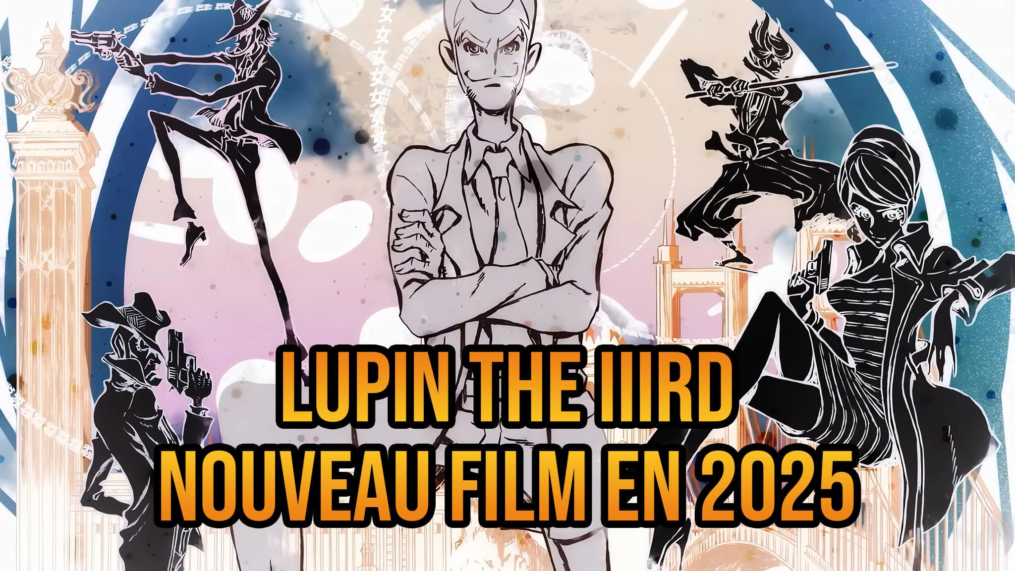 Annonce d'un nouveau film Lupin The IIIrd pour 2025.