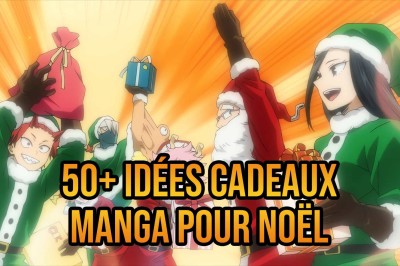 Liste de 50 idées cadeaux manga pour Noël 2024 et anniversaire.