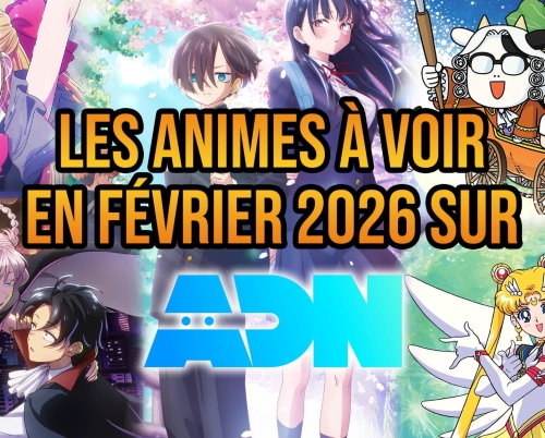 Liste des animes diffusés en février 2026 sur ADN.