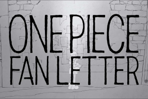 Annonce de l'anime ONE PIECE FAN LETTER.