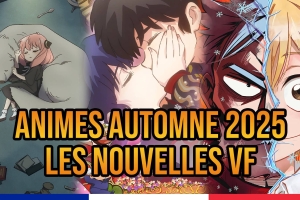 Liste des nouveaux animes de l'automne 2025 doublés en VF.