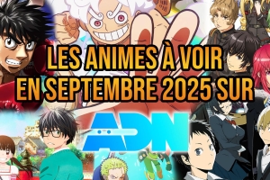 Planning animes de ADN en septembre 2025.