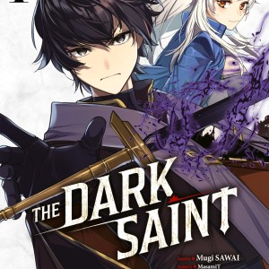 Notre avis sur le manga The Dark Saint Tome 1