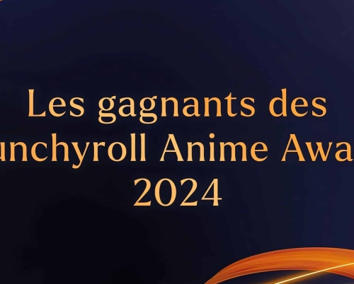 Annonce des résultats des Crunchyroll Anime Awards.