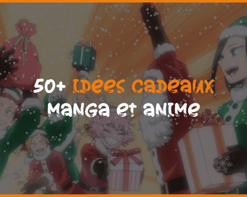 article idée cadeau centré sur le thème manga et anime