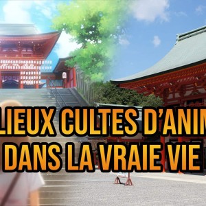 Liste de 15 lieux d'animes dans la vraie vie au Japon.