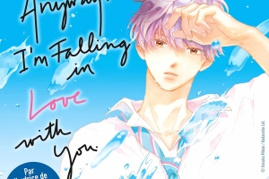 Annonce de la date de sortie en France du manga Anyway, I'm Falling in Love With You aux éditions Pika.