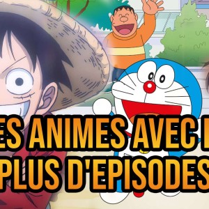 Liste des animes les plus longs en nombre d'épisodes.